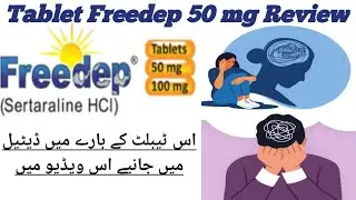 Freedep 50 mg Tablet uses. Sertraline Sert 50 mg tablet uses in Urdu Hindi.
