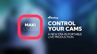 Control your Cameras with MAKI Studio