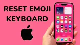 How To Reset Emoji Keyboard On iPhone