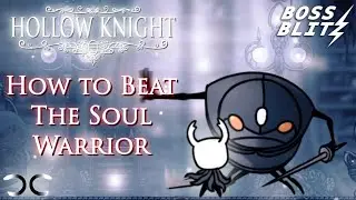 Как победить Воина Душ | Hollow Knight | Boss Blitz