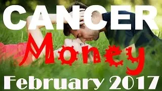 Cancer February 2017 Tarot Reading MONEY/CAREER/FINANCE Focus