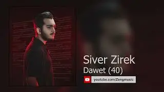 Siver Zirek - Dawet (40) - سیڤەر زیرەك