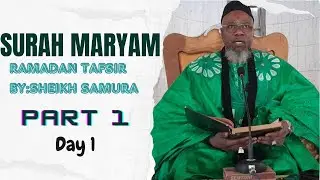 Ramadan 2024 Tafsir Al Quran by Sheikh Kabiro Samura: Surah Maryam (Part 1)