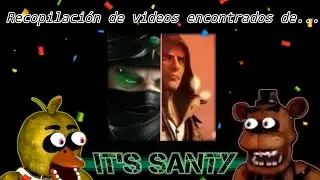 Recopilación De Videos Encontrados De IT'S Santy