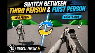 How to Toggle First Person & Third Person Camera in Unreal Engine 5