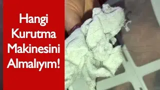 Çamaşır Kurutma Makinesi Tavsiye Ediyorum! Kurutma Makinesinde Nelere Dikkat Edilmeli?