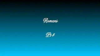 November 2, 2025 Dave Reimer Course On Romans Pt 4