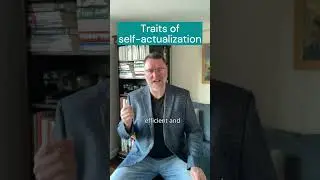 Traits of self actualization