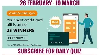 Amazon Credit Card Bill Quiz Answers Today | Win Upto 10000 Amazon Pay Balance | 26 February 2021