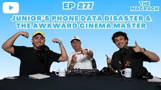 EP 277 | Junior&rsquo;s Phone Data Disaster & The Awkward Cinema Master