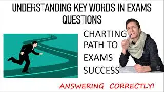 UNDERSTANDING KEY WORDS IN EXAMS QUESTIONS, ANSWERING  CORRECTLY LIVE SCORE FOR EXAMS SUCCESS ICAN