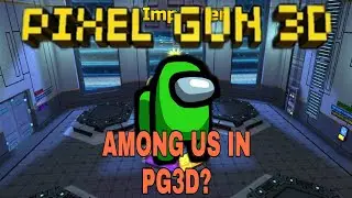 AMONG US In Pixel Gun 3D?