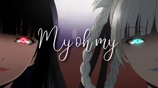 Kakegurui - My Oh My (AMV)