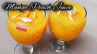 Summer Special Mango Peach Juice | Best Mango Juice Recipe | Best Fruit Juice Combination