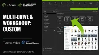iClone 8 & CC4 Tutorial - Multi-drive and Workgroup: Custom