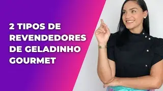 2 tipos de revendedores de geladinho gourmet l Donnatali
