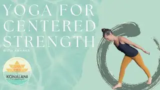 Konalani Yoga: Centered strength for Ascension