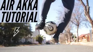AIR AKKA TUTORIAL | AIR ELASTIO | BEST SOCCER SKILLS 2020
