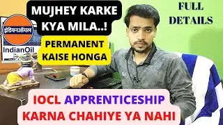IOCL APPRENTICE RECRUITMENT 2022 | Apprenticeship Kya Hota hai | IOCL APPRENTICE PERMANENT JOB 2022