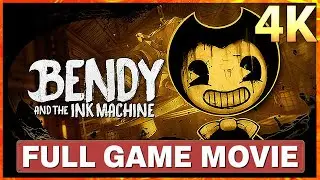 BENDY AND THE INK MACHINE - FULL GAME MOVIE (4K 60FPS) No commentary