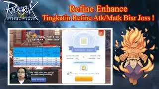 Tingkatin Refine Atk/Matk Kamu Dengan Cara Ini ! Ragnarok M Eternal Love
