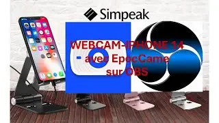 WEBCAM-IPHONE 14avec EpocCam sur OBS