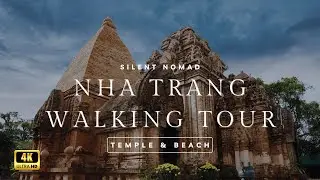 WALKING TOUR NHA TRANG | Po Nagar Temple, Stunning Beach & Hòn Chồng Rocks | Vietnam