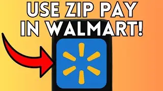 New! How To Use Zip Pay In Walmart (Full Guide) 2025!