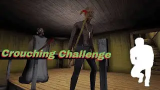 Granny Chapter Two | Ultimate Crouching Challenge || For First Time