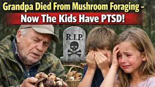 One Mushroom Meal DESTROYED This Family Forever - The Tragic Aftermath!