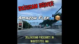 Delivering PACKAGES AMAZON FLEX in Worcester,MA🚐​📦​ ​Sunny Day🌞 #1 Dash Cam