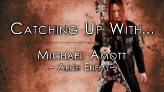 Michael Amott, Arch Enemy: Gear Interview