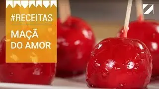 MAÇÃ DO AMOR: Como Fazer | Receitas | Shoptime