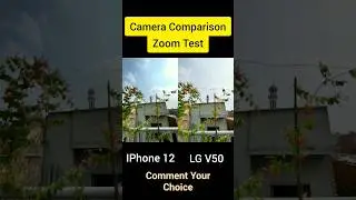 IPhone 12 vs LG V50 Thinq 5G Camera Zoom Comparison _ IPhone vs LG Camera Test #viral #shorts