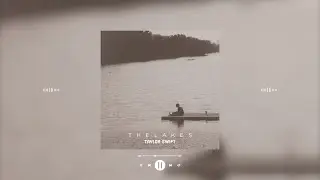 taylor swift - the lakes (slowed & reverb)