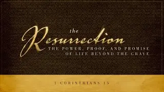 The Resurrection: The Power, Proof, and Promise of Life Beyond the Grave