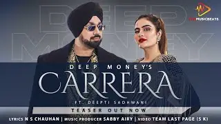CARRERA (Teaser): Deep Money | NS Chauhan | Deepti Sadhwani | Fab Music Beats | Latest Punjabi Song