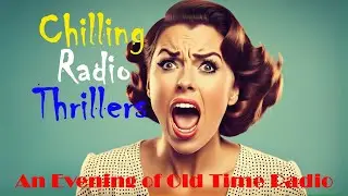 All Night Old Time Radio Shows | Chilling Radio Thrillers | Classic Suspense Shows | 8+ Hours!