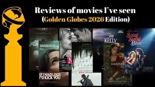 Reviews of movies I've seen (Golden Globes 2026 Edition) #goldenglobes #moviereview