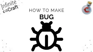 How to make Bug in Infinite Craft?