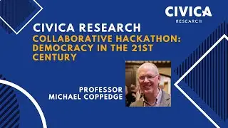 Professor Michael Coppedge | CIVICA Research Hackathon on Democracy in the 21st Century