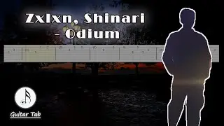 Zxlxn, Shinari - Odium (Guitar Tab)