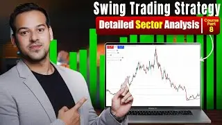 Detailed Sector Analysis for Watchlist || swing trading course  free || part 8 || investor Kazi