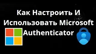 How to Set Up and Use Microsoft Authenticator &mdash; A Complete Guide