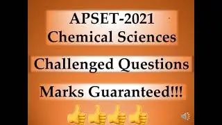 APSET 2021/CHEMISTRY/CHEMICAL SCIENCES/CHALLENGED QUESTIONS/MARKS GUARANTEED/CUTOFF