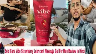 Bold Care Vibe Strawberry Lubricant Massage Gel Review In Hindi 