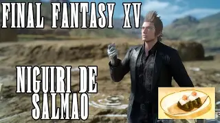 FINAL FANTASY XV: RECEITAS (Niguiri de Salm&atilde;o/Salmon-in-a-Suit)