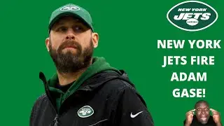 NEW YORK JETS FIRE ADAM GASE!