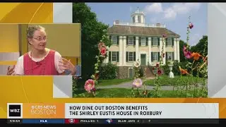 How Dine Out Boston benefits The Shirley-Eustis House In Roxbury