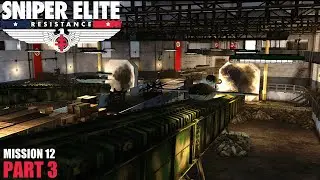 Sniper Elite: Resistance | Campaign | DLC | Authentic Difficulty | Mission 12 | Part 3